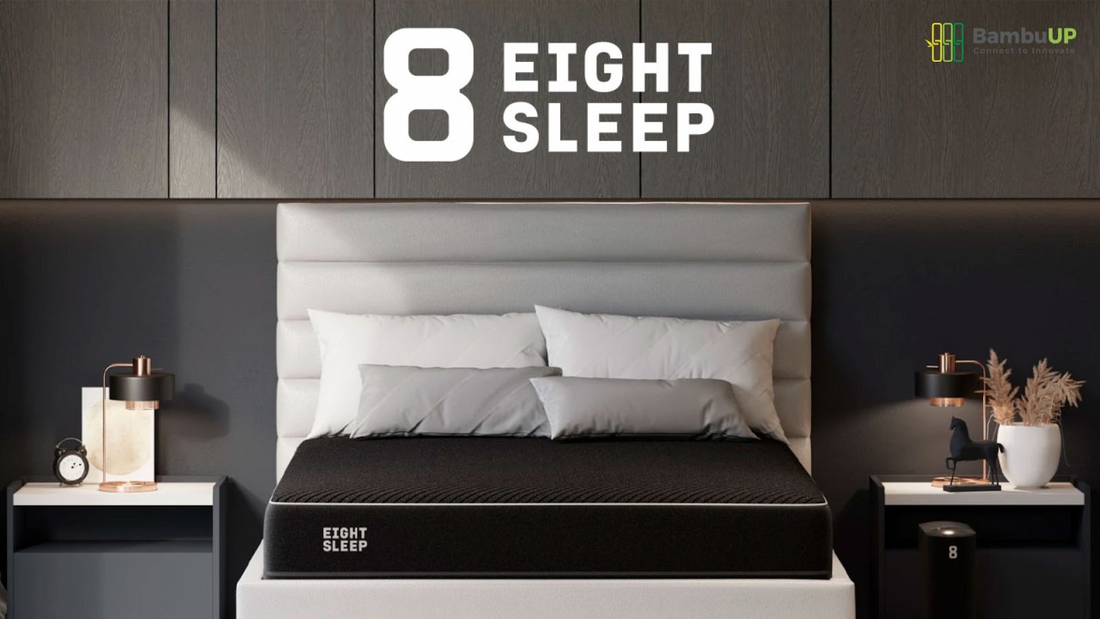 Eight Sleep - hãng nội thất ứng dụng công nghệ cao giúp theo dõi và chăm sóc sức khoẻ